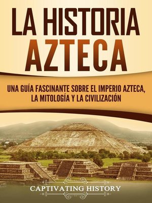 cover image of La historia azteca